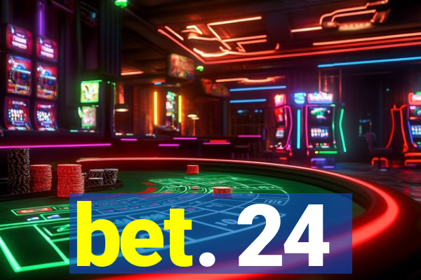 bet. 24